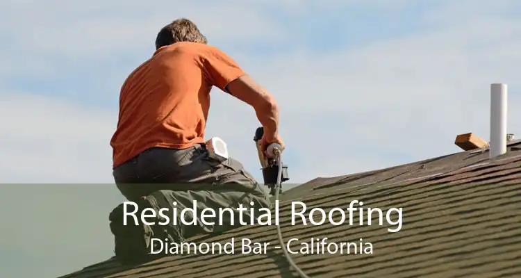 Residential Roofing Diamond Bar - California