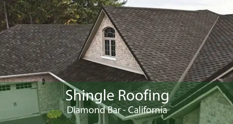 Shingle Roofing Diamond Bar - California