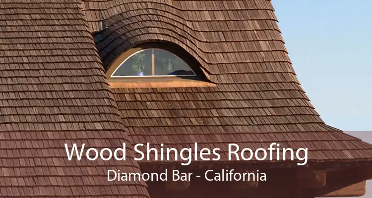 Wood Shingles Roofing Diamond Bar - California